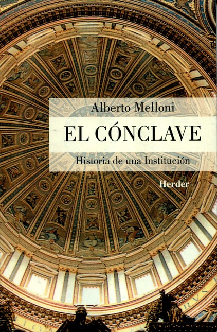 El cónclave. Historia de una i...