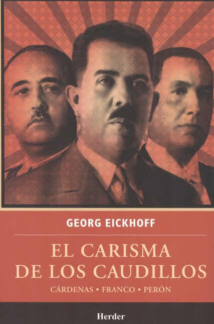 El carisma de los caudillos. C...