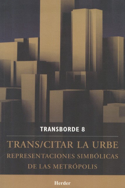 Trans/citar la urbe. Represent...