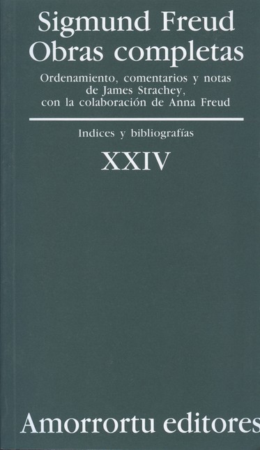 Sigmund Freud XXIV. Indices y ...