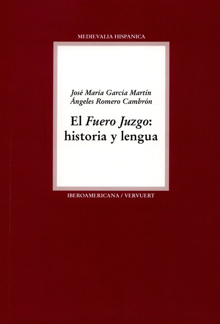El fuero juzgo: historia y len...