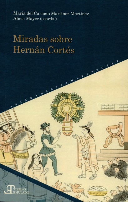 Miradas sobre Hernán Cortés