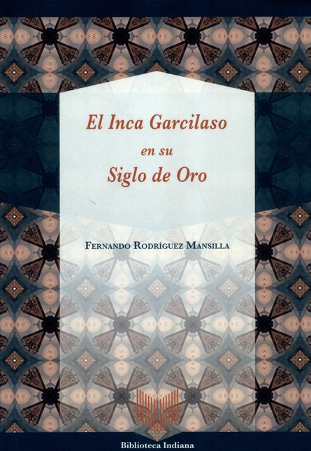 El inca Garcilaso en su Siglo ...
