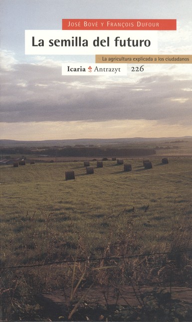 La semilla del futuro. La agri...