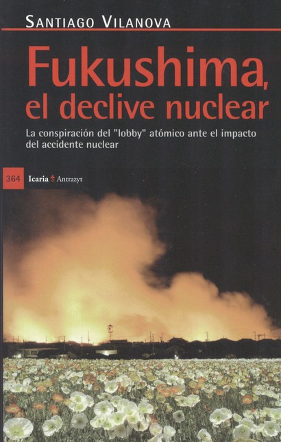 Fukushima, el declive nuclear....