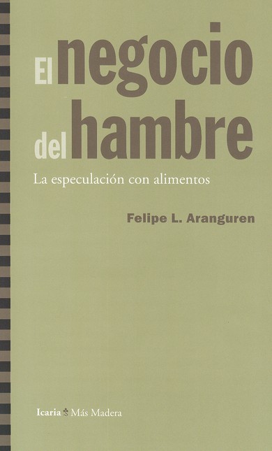 El negocio del hambre. La espe...