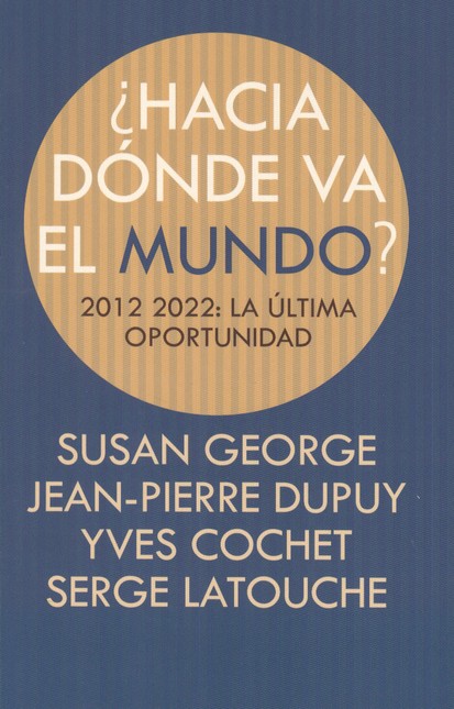 Hacia dónde va el mundo? 2012-...